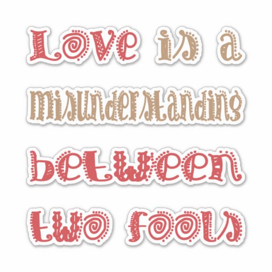 Liebe Betwwen Two Fools Aufkleber (Vorderseite)