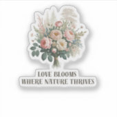 Liebe blüht mit der Natur Aufkleber (Vorderseite)