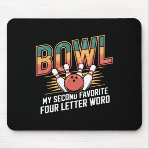 Liebe Bowling Bowl ist mein zweitliebstes Word-Des Mousepad