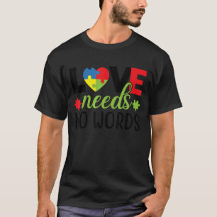 Liebe braucht kein Wort für Autismus Bewusstsein H T-Shirt