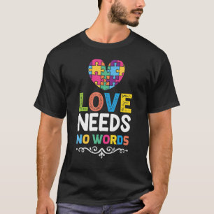 Liebe braucht kein Wort T-Shirt