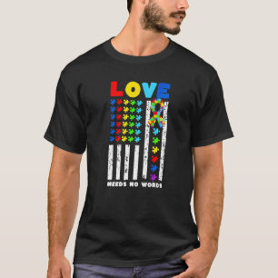 Liebe braucht kein Wort zum amerikanischen Autismu T-Shirt