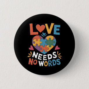 Liebe braucht keine Worte Autismus-Bewusstsein Button