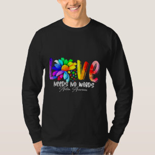 Liebe braucht keine Worte für Autismus Bewusstsein T-Shirt