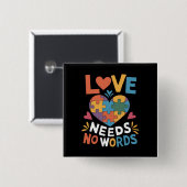 Liebe braucht keine Worte für Autismus Button (Vorne & Hinten)