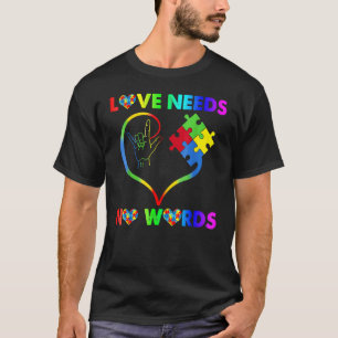 Liebe braucht keine Worte Liebe Gebärdensprache Au T-Shirt