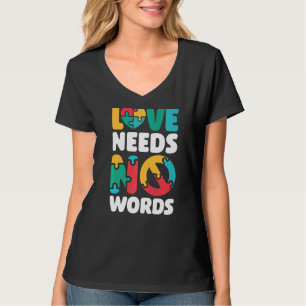 Liebe braucht keine Worte SPED Lehrerin Autismus B T-Shirt