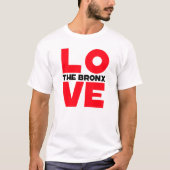 Liebe - Bronx Style T-Shirt (Vorderseite)