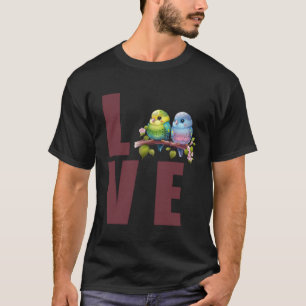 Liebe Budgie Mama Budgerigar Parakeet Bird Pullove T-Shirt