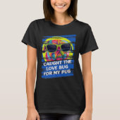 Liebe Bug für mein Mops Dog Animal Pun Pets T-Shirt (Vorderseite)