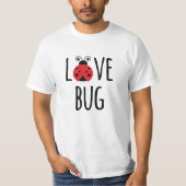 Liebe Bug Unisex T - Shirt (Vorderseite)