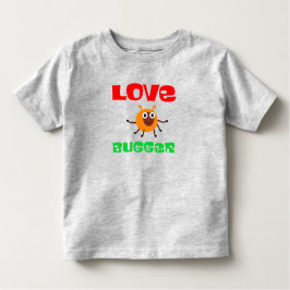 Liebe Bugger Kleinkind T - Shirt