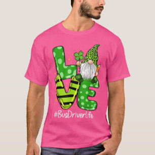 LIEBE Bus Driver Life Gnome Leopard Kleeblatt St P T-Shirt