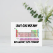 Liebe Chemie, weil das Leben so regelmäßig ist Postkarte (Stehend Vorderseite)