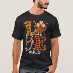 Liebe CNA Krankenschwester Leben Stethoskop Türkei T-Shirt