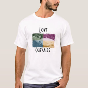Liebe Corvairs T-Shirt