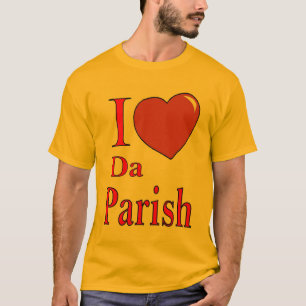 Liebe Da PArish T-Shirt