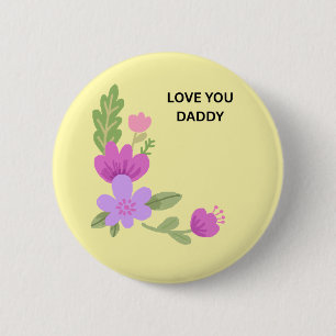 Liebe Daddy - Süße Wasserfarben Blumen Knopf Button