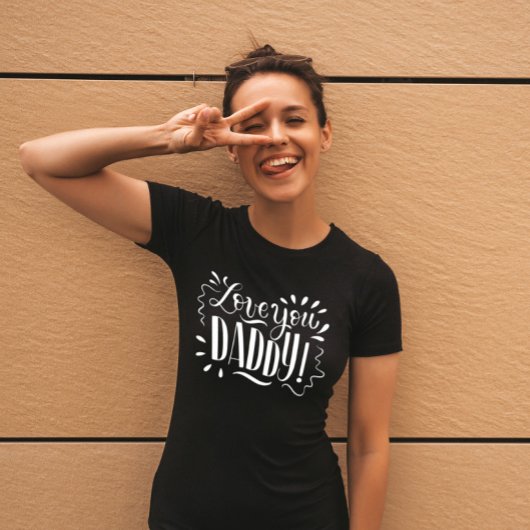 Liebe, DADDY! T-Shirt