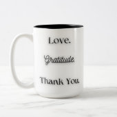 Liebe.Dankbarkeit.Danke. Zweifarbige Tasse (Links)
