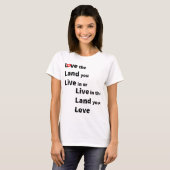 Liebe das Land, in dem du lebst, oder lebe im Land T-Shirt (Vorne ganz)