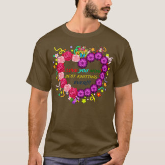Liebe, dass du Mama am besten gestrickt hast T-Shirt