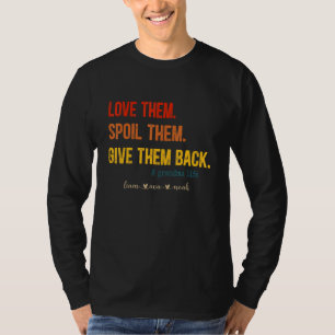 Liebe, dass sie sie verdorben, geben ihnen Grandma T-Shirt