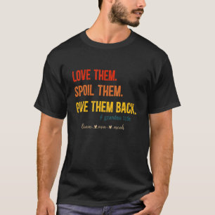 Liebe, dass sie sie verdorben, geben ihnen Grandma T-Shirt
