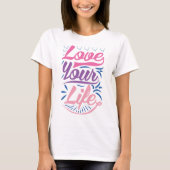 Liebe dein Leben, Motivierend T-Shirt (Vorderseite)