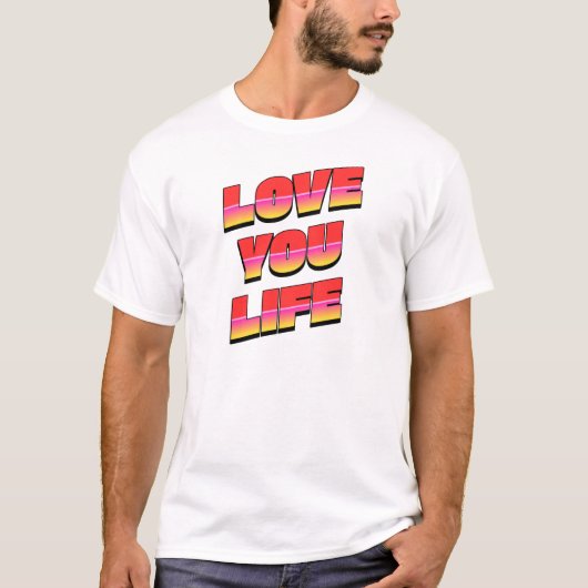 LIEBE DEIN LEBEN T-Shirt (Vorderseite)