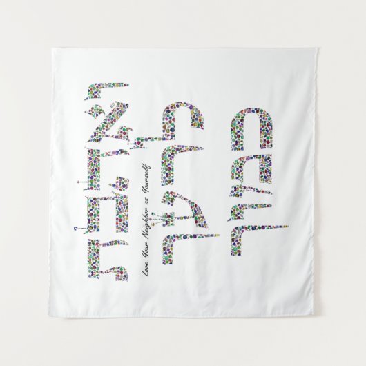 Liebe, dein Nachbar als du selbst Wandteppich (Vorderseite)