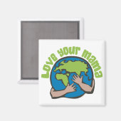 Liebe Deine Mama Planet-Erdumgebung Recycle Magnet (Vorderseite/Rückseite)