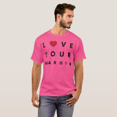 Liebe deine Margin-Freunde T-Shirt (Vorne ganz)