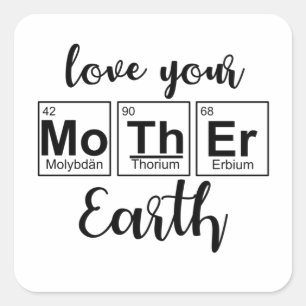 Liebe Deine Mutter Erde Mutter Natur Mutter Erde Quadratischer Aufkleber