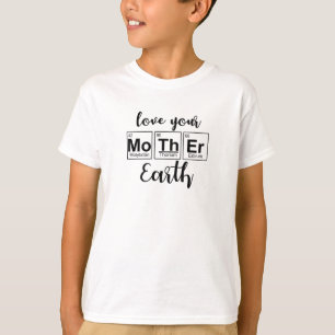 Liebe Deine Mutter Erde Mutter Natur Mutter Erde T-Shirt