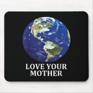 Liebe Deine Mutter Erde - Tag der Erde 50. Jahrest Mousepad