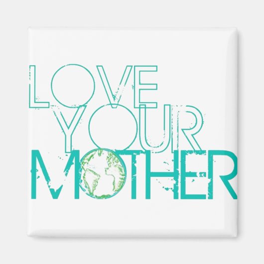 "Liebe Deine Mutter" Erde Vintag Magnet (Vorne)
