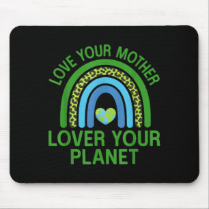 Liebe deine Mutter, liebe deinen Planeten Mousepad