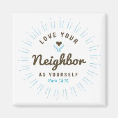 Liebe deinen Nachbarn als dich selbst Magnet (Vorne)