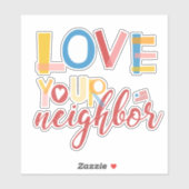 Liebe deinen Nachbarn Aufkleber (Blatt)