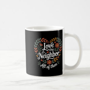 Liebe deinen Nächsten All Them Design Kaffeetasse