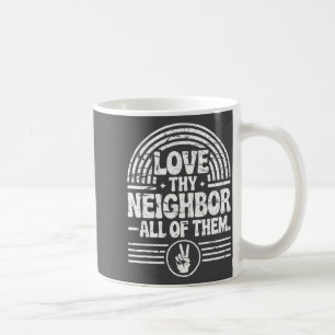 Liebe deinen Nächsten Alle irrationalen Zitate Kaffeetasse