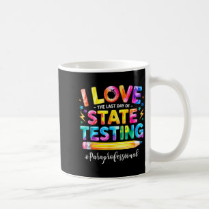 Liebe den letzten Tag des staatlichen Tests lustig Kaffeetasse