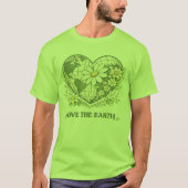 Liebe den Tag der Erde T-Shirt (Vorderseite)