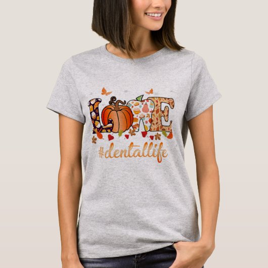 Liebe Dental Life Pumpkin Tooth Zahnzahn Fall T-Shirt (Vorderseite)