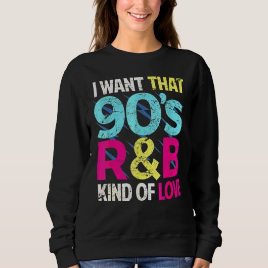 Liebe der 90er Wollte ich, dass die 90er-Rb-Liebe Sweatshirt (Vorderseite)