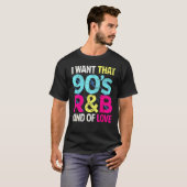Liebe der 90er Wollte ich, dass die 90er-Rb-Liebe  T-Shirt (Vorne ganz)
