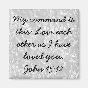 Liebe der anderen Bibelverse John 15:12 Magnet