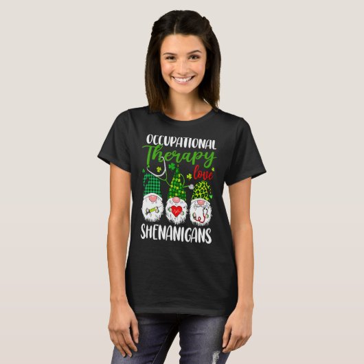 Liebe der Arbeitstherapie Shenanigans Gnomes St Pa T-Shirt (Vorne ganz)