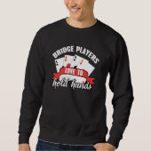 Liebe der lustigen Bridge-Spieler, Hände zu halten Sweatshirt (Vorderseite)